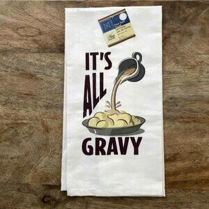 5/$20 NEW Thanksgiving IT'S ALL GRAVY Flour Sack Kitchen Towel